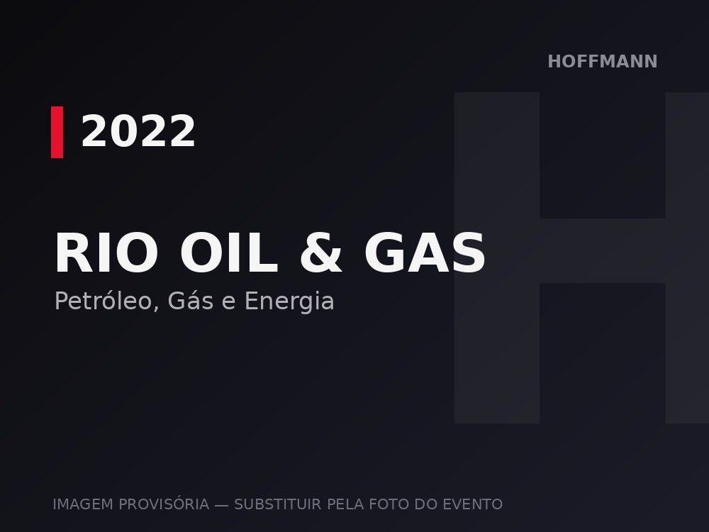 Rio Oil & Gas 2022 at the Boulevard Olímpico, Rio, Hoffmann